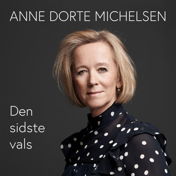 Anne Dorte Michelsen - Den sidste vals