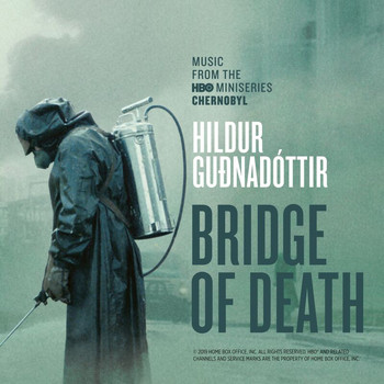 Hildur Guðnadóttir - Bridge Of Death (From “Chernobyl” TV Series Soundtrack)