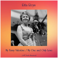 Rita Reys - My Funny Valentine / My One and Only Love (All Tracks Remastered)