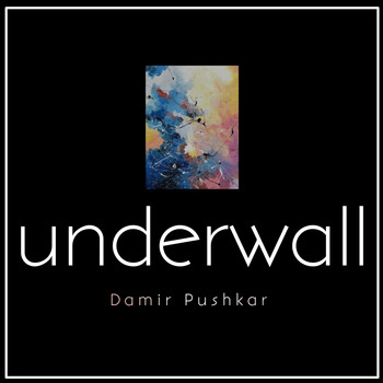 Damir Pushkar - Underwall