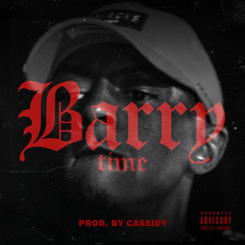 Cassidy - Barry Time (Explicit)