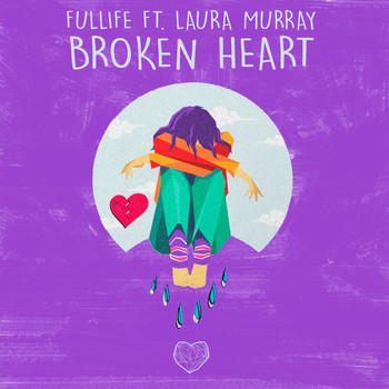 Fullife featuring Laura Murray - Broken Heart
