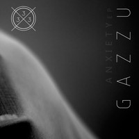 Gazzu - Anxiety