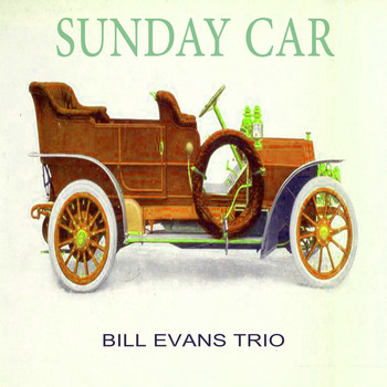 Bill Evans Trio - Sunday Car
