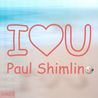 Paul Shimline - I Love You