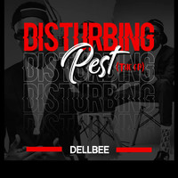 Dellbee - Disturbing Pest - EP (Explicit)