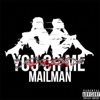 Mailman - You Or Me (Explicit)