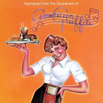 Various Artists - Highlights From The Soundtrack Of American Graffiti