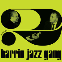 Barrio Jazz Gang - 第二辑
