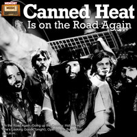 Canned Heat - Canned Heat Is on the Road Again