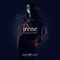 Irene - Your Shirt