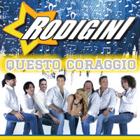 Rodigini - Questo coraggio