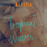 Nausica - Tropical Waves
