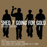 Shed Seven - Going For Gold (Deluxe Edition)