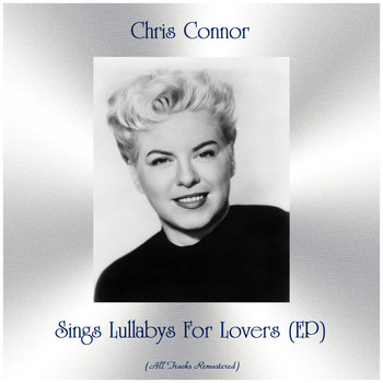 Chris Connor - Sings Lullabys For Lovers (EP) (Remastered 2019)