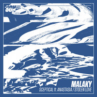 Malaky - Sceptical / Stolen Love