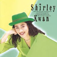 Shirley Kwan - Say Goodbye (Remastered 2019)