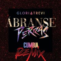 Gloria Trevi - Ábranse Perras (Cumbia Remix)
