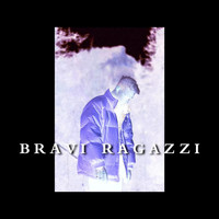 Tymek - Bravi Ragazzi (Explicit)