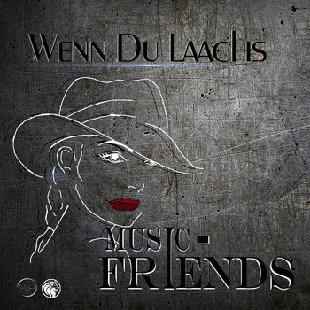 Music-Friends - Wenn du laachs