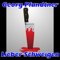 Georg Pfundtner - Lieber Schweigen