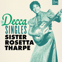 Sister Rosetta Tharpe - The Decca Singles, Vol. 2