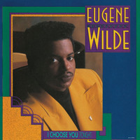 Eugene Wilde - I Choose You (Tonight)