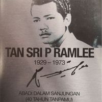 Tan Sri P. Ramlee - Abadi Dalam Kenangan