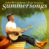 John McCutcheon - John McCutcheon's Four Seasons: Summersongs