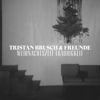 Tristan Brusch - Weihnachtszeit Traurigkeit