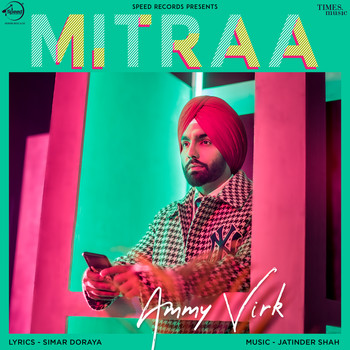 Ammy Virk - Mitraa - Single