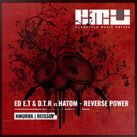 ED E.T, D.T.R & Hatom - Reverse Power