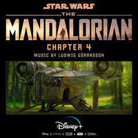 Ludwig Göransson - The Mandalorian: Chapter 4 (Original Score)