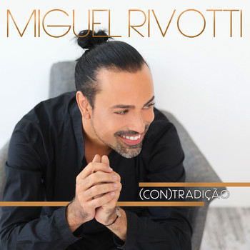 Miguel Rivotti - (Con) Tradição
