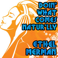 Ethel Merman - Doin' What Comes Natur'lly