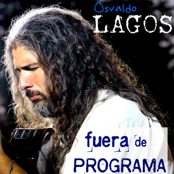 Osvaldo Lagos - Fuera de Programa