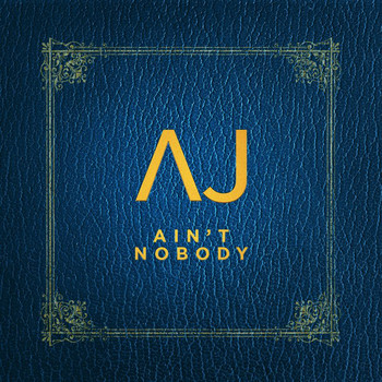 Aj Brown - Ain't Nobody