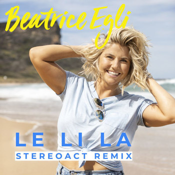 Beatrice Egli - Le Li La (Stereoact Remix)