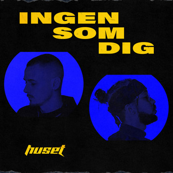 HUSET - Ingen som dig