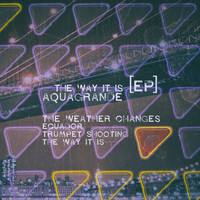 Aquagrande - The Way It is - EP