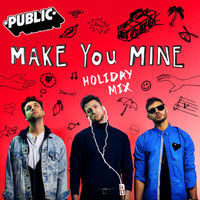 Public - Make You Mine (Holiday Mix)