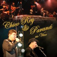 Chico Rey & Paraná - Chico Rey & Paraná (ao Vivo)