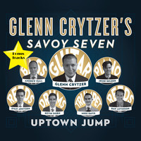Glenn Crytzer's Savoy Seven - Uptown Jump (Bonus Tracks)