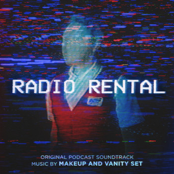 Makeup and Vanity Set - Radio Rental (Original Podcast Soundtrack)