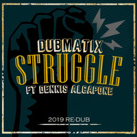 Dubmatix - Struggle (2019 Re-Dub)