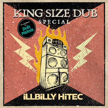 Dub Pistols - King Size Dub Special: Illbilly Hitec (Overdubbed by Dub Pistols)