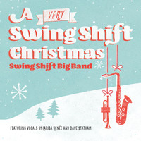 Swing Shift Big Band - A Very Swing Shift Christmas