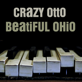 Crazy Otto - Beautiful Ohio