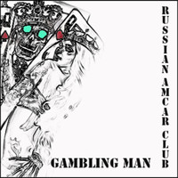 Russian Amcar Club - Gambling Man