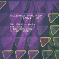 Danny Soul - Millennium Park - EP